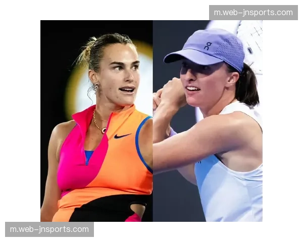 萨巴伦卡斯瓦泰克双双退出迪拜站，女子网坛顶尖阵容出现重大变动